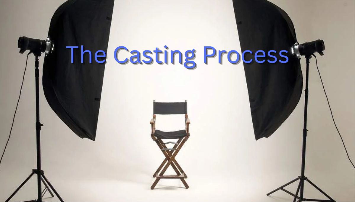 The Casting Process Can Make Or Break The Film