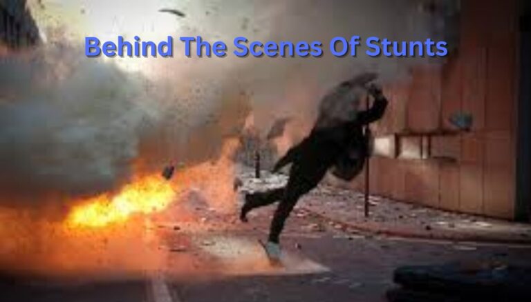 Behind The Scene Of Stunts